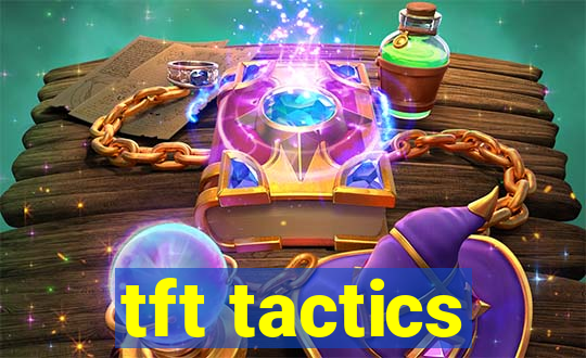 tft tactics